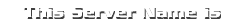 This Server Name is